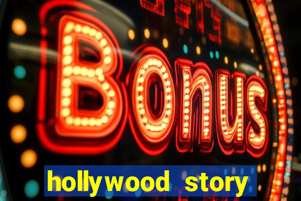 hollywood story dinheiro infinito